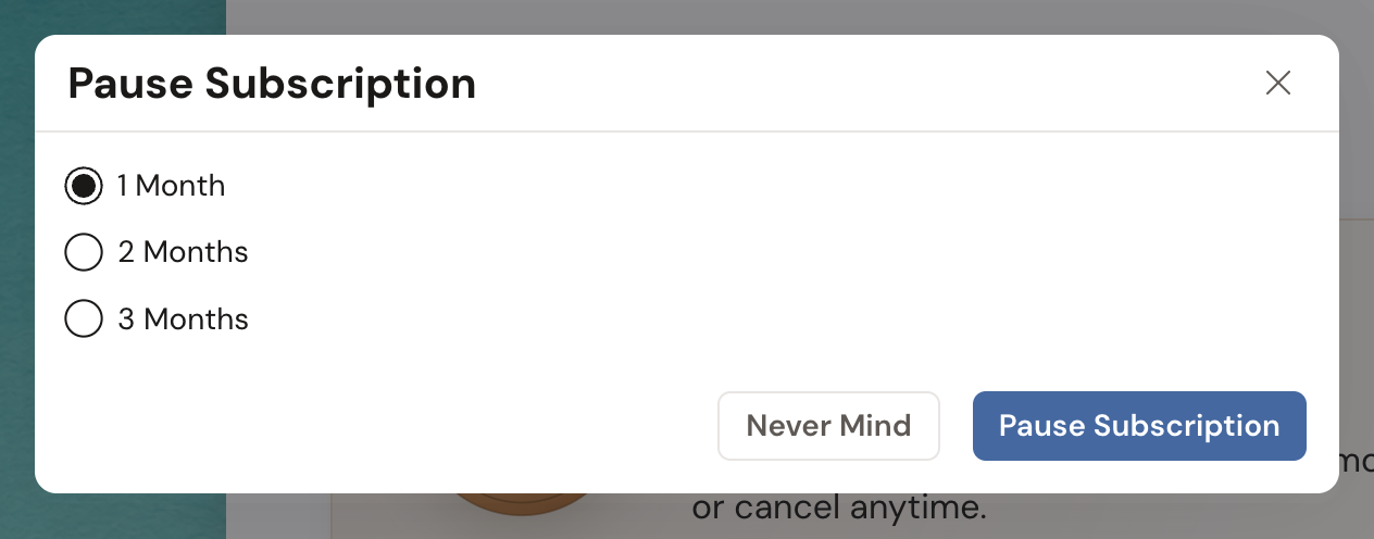 The Pause Subscription window with 1 Month, 2 Months, and 3 Months options (1 Month selected), and Never Mind and Pause Subscription buttons at the bottom.