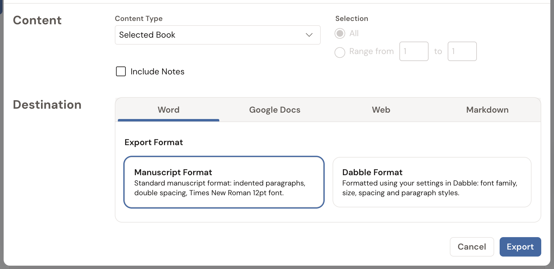 The Export dialog: a Content section with a Content Type dropdown set to Selected Book, All/Range selection and an Include Notes checkbox; a Destination row of Word, Google Docs, Web, and Markdown tabs; and Export Format cards for Manuscript Format and Dabble Format.