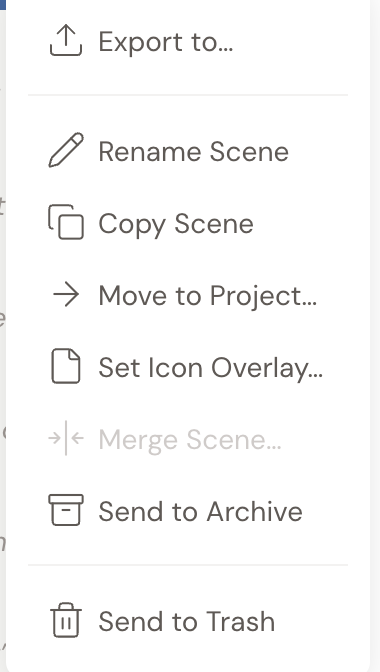 A scene's right-click menu in the left navigation, listing Export to, Rename Scene, Copy Scene, Move to Project, Set Icon Overlay, Merge Scene, Send to Archive, and Send to Trash.