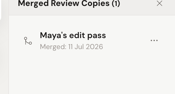 The Merged Review Copies list showing the merged "Maya's edit pass" copy with the date it was merged.