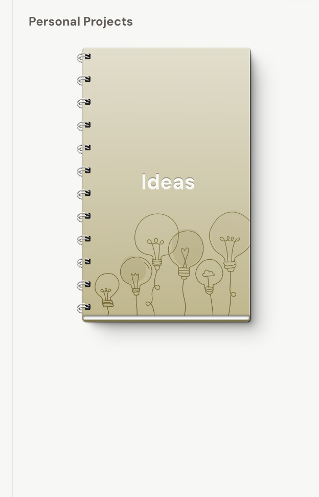 The dashboard's Personal Projects area with the Ideas binder, a golden spiral notebook labeled Ideas.