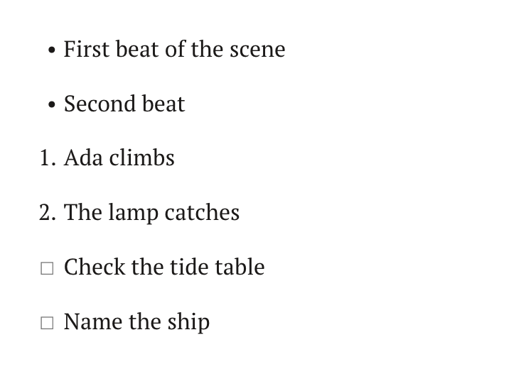 Three lists in the editor, each made by typing a shortcut at the start of a line: a bulleted list from "* ", a numbered list from "1. ", and a checklist with empty checkboxes from "[ ] ".